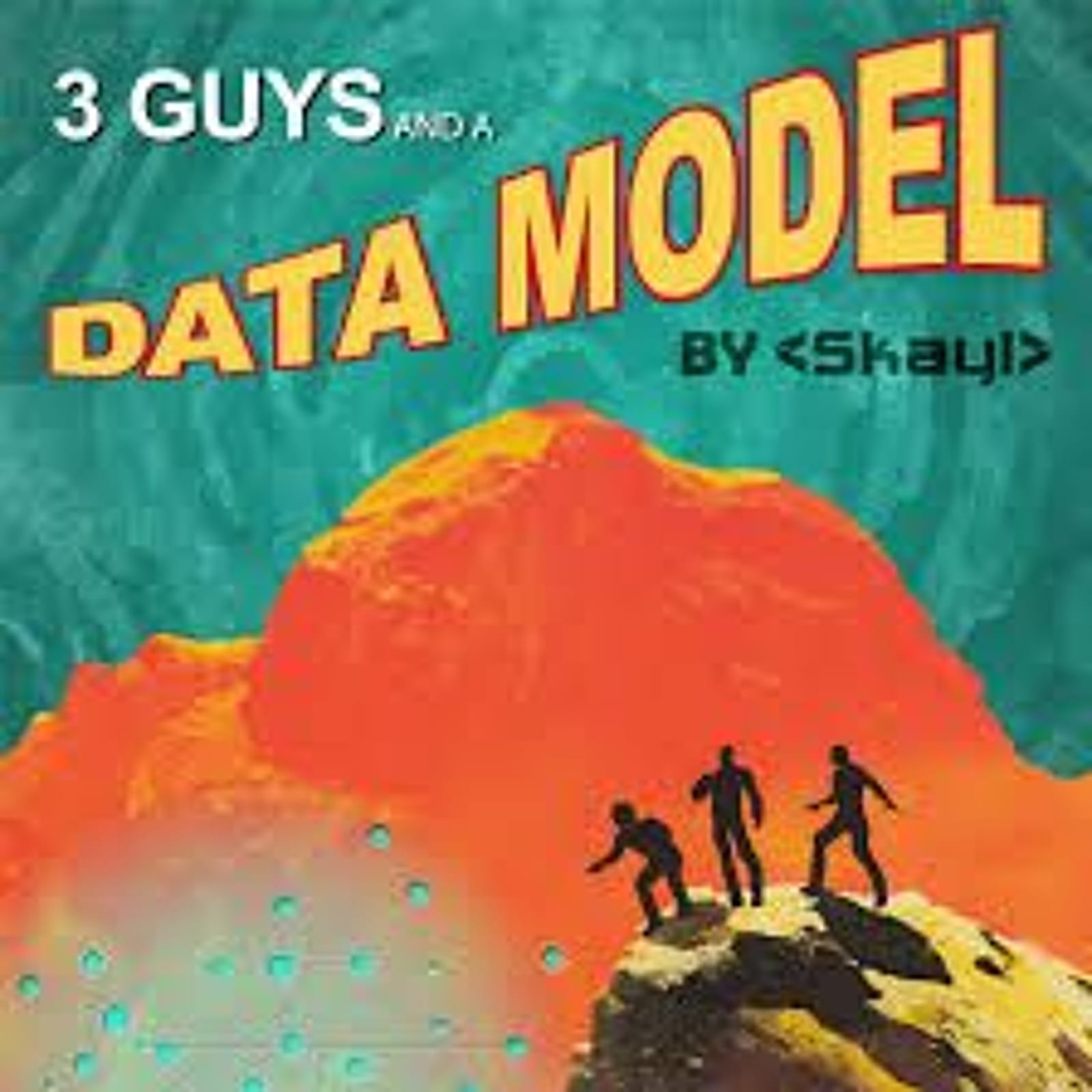 Introducing Three Guys & a Data Model